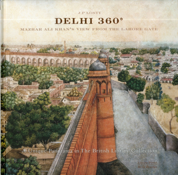 Hardcover Delhi 360°: Mazhar Ali Khan's View from Lahore Gate Book