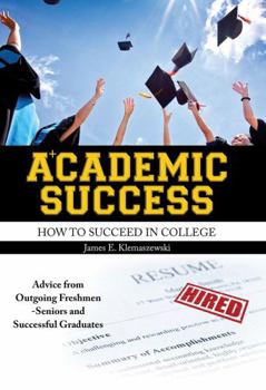 Paperback Academic Success: How to Succeed in College Book