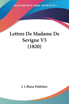 Paperback Lettres De Madame De Sevigne V5 (1820) [French] Book