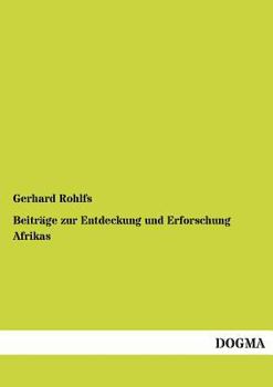 Paperback Beitrage Zur Entdeckung Und Erforschung Afrikas [German] Book