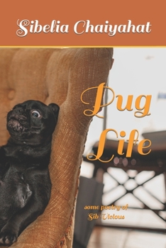 Paperback Pug Life: some poetry of Sib Vicious Book