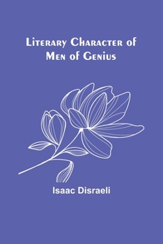 Paperback Literary Character of Men of Genius Book