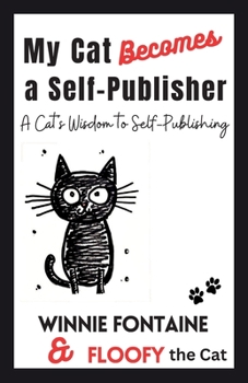 Paperback My Cat Becomes a Self-Publisher Book