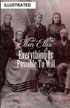 Everything Is Possible To Will Illustrated