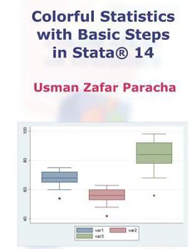 Paperback Colorful Statistics with Basic Steps in Stata(R) 14 Book