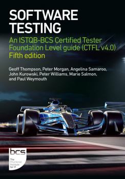 Paperback Software Testing: An ISTQB-BCS Certified Tester Foundation Level guide (CTFL v4.0) - Fifth edition Book