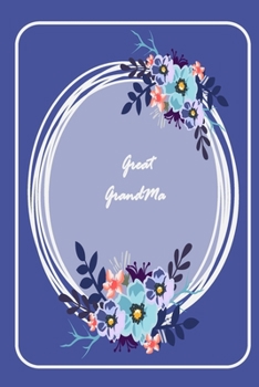 Great GrandMa: A perfect valentine gift for your GrandMa - Lined Notebook - grandMa valentine gift - gift for GrandMa birthday - GrandMother Journal- ... - notebook for GrandMa - gift for grandmother