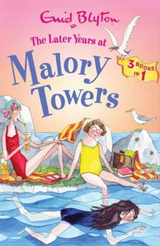 Malory Towers: Upper Fourth at Malory Towers / In the Fifth at Malory Towers / Last Term at Malory Towers - Book  of the Malory Towers