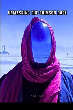 Paperback Unmasking The Crimson Rose Book