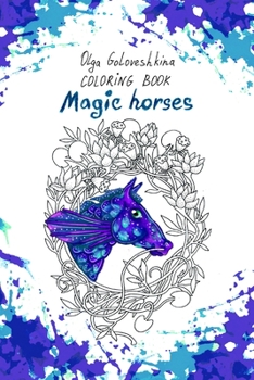 Paperback Magic horses: Coloring book: Creative notebook Book