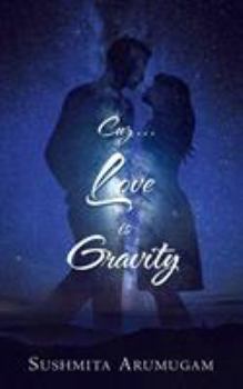 Paperback Cuz...Love is Gravity Book