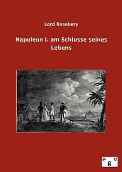 Paperback Napoleon I. am Schlusse seines Lebens [German] Book