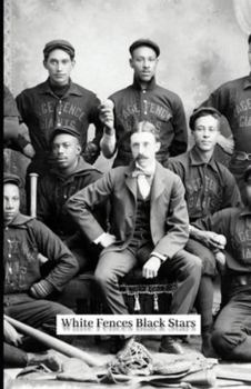 Paperback White Fences Black Stars: A Story of the Negro Baseball Leagues Book