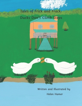 Paperback Tales of Frick and Frack: Ducks Don't Climb Steps Book
