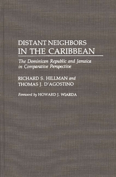 Hardcover Distant Neighbors in the Caribbean: The Dominican Republic and Jamaica in Comparative Perspective Book