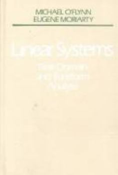 Hardcover Linear Systems: Time Domain and Transform Analysis Book