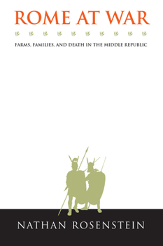 Hardcover Rome at War: Farms, Families, and Death in the Middle Republic Book