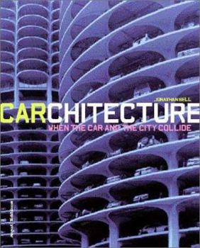 Paperback Carchitecture: When the Car and the City Collide Book