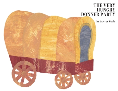 Paperback The Very Hungry Donner Party Book