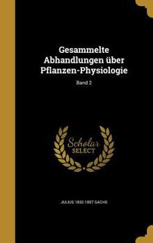 Hardcover Gesammelte Abhandlungen Uber Pflanzen-Physiologie; Band 2 [German] Book