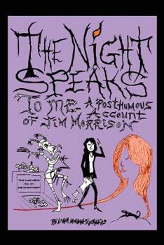 Paperback The Night Speaks to Me: A Posthumous Account of Jim Morrison Book