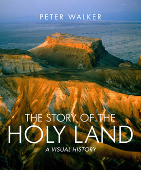 Hardcover The Story of the Holy Land: A Visual History Book
