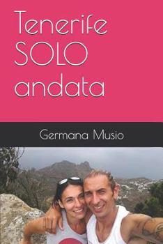 Paperback Tenerife SOLO andata [Italian] Book