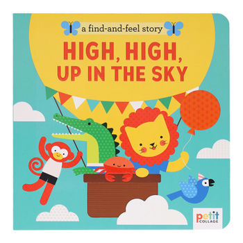 A Find and Feel Story: High, High, Up in the Sky