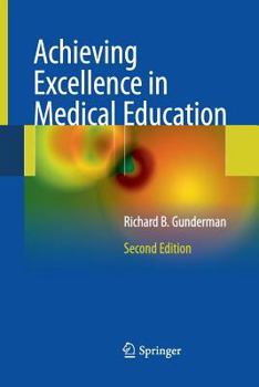 Paperback Achieving Excellence in Medical Education: Second Edition Book