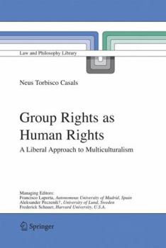 Paperback Group Rights as Human Rights: A Liberal Approach to Multiculturalism Book
