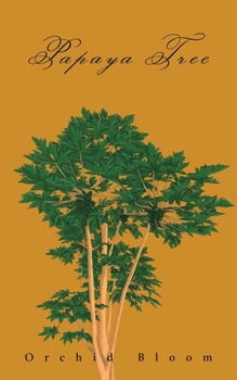 Paperback Papaya Tree: A Family Saga in an Indigenous Village in the Cosmopolitan City of Hong Kong Book