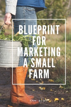 Paperback Blueprint for Marketing a Small Farm Book