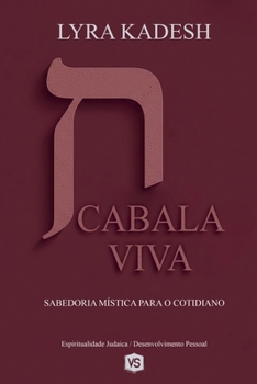 Paperback Cabala Viva - Sabedoria Mística para o Cotidiano [Portuguese] Book