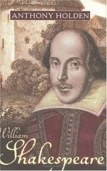 William Shakespeare: His Life and Work