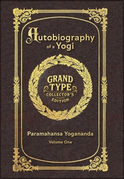 Large Print - Autobiography of a Yogi, Volume 1 of 2 - Grand Type Collector's Edition - Matte Hardcover with Dust Jacket (Autobiography of a Yogi, Large Print Multi-Volume Set)