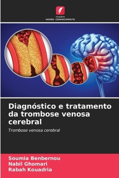 Diagnóstico e tratamento da trombose venosa cerebral (Portuguese Edition)