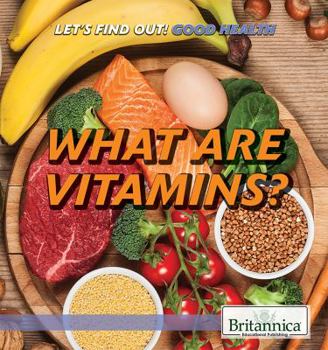 Library Binding What Are Vitamins? Book