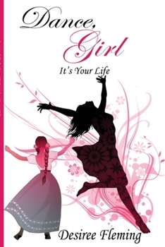 Paperback Dance, Girl It's Your Life Book