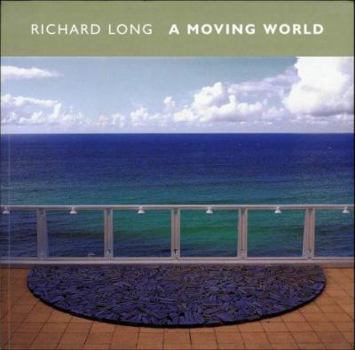 Paperback Richard Long: A Moving World Book