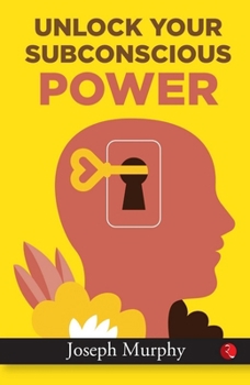 Paperback Unlock Your Subconscious Power Book