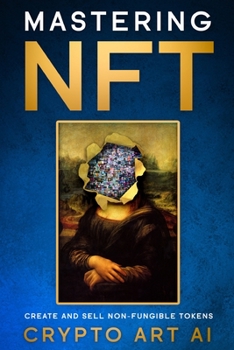 Paperback Mastering NFT: Create and Sell Non-Fungible Tokens Book