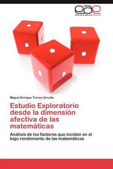 Paperback Estudio Exploratorio Desde La Dimension Afectiva de Las Matematicas [Spanish] Book