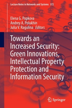 Paperback Towards an Increased Security: Green Innovations, Intellectual Property Protection and Information Security Book