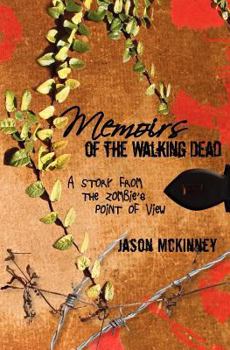 Paperback Memoirs of the Walking Dead: A Story from the Zombie's Point of View Book