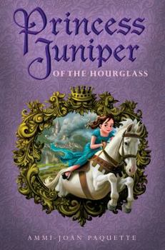Hardcover Princess Juniper of the Hourglass Book