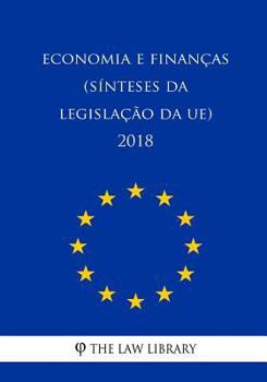 Paperback Economia e finanças (Sínteses da legislação da UE) 2018 [Portuguese] Book