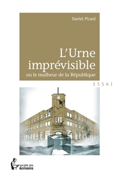 Paperback L'Urne imprévisible ou le malheur de la République [French] Book
