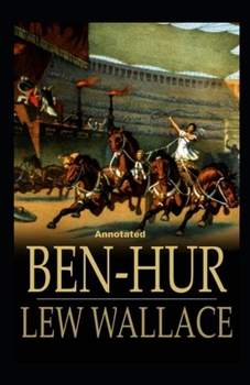 Paperback Ben-Hur -A Tale of the Christ Annotated Book