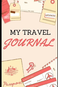 Paperback My Travel Journal: Diary - Notebook - Planner - Organizer - Holidays - Family - Addresses - road trip Book