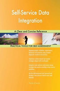 Paperback Self-Service Data Integration A Clear and Concise Reference Book